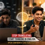 Indian student learning to think in English naturally without translating Hindi